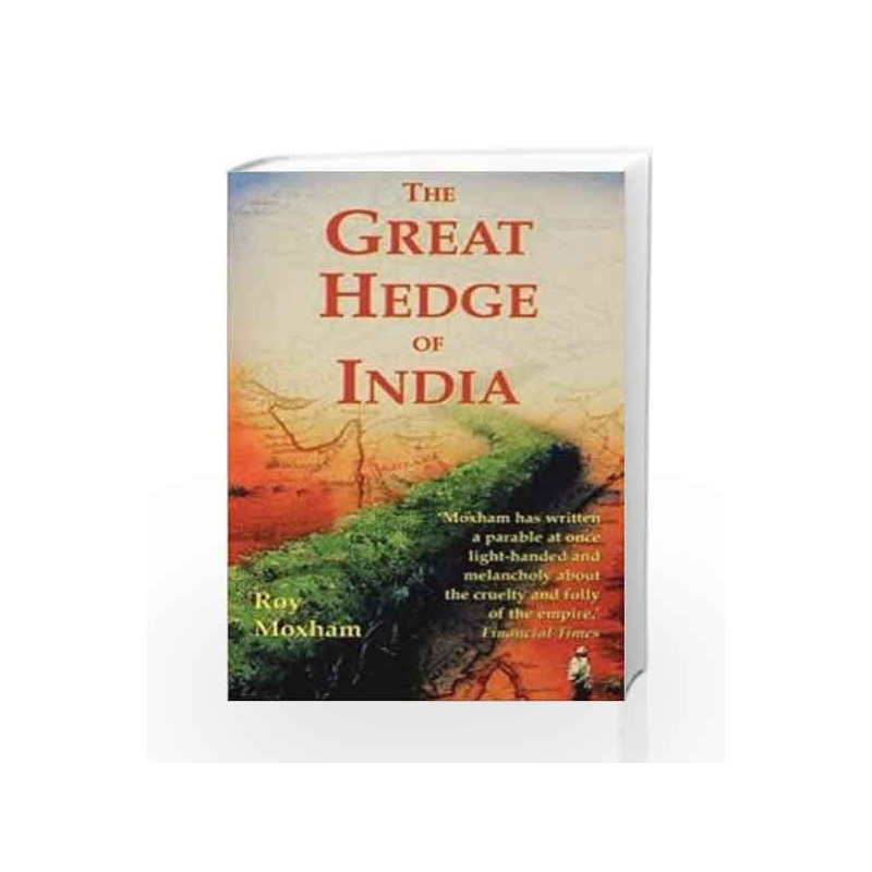The Great Hedge of India (Quest for One of the Lost Wonders of the World) by Roy Moxham Book-9781841194677