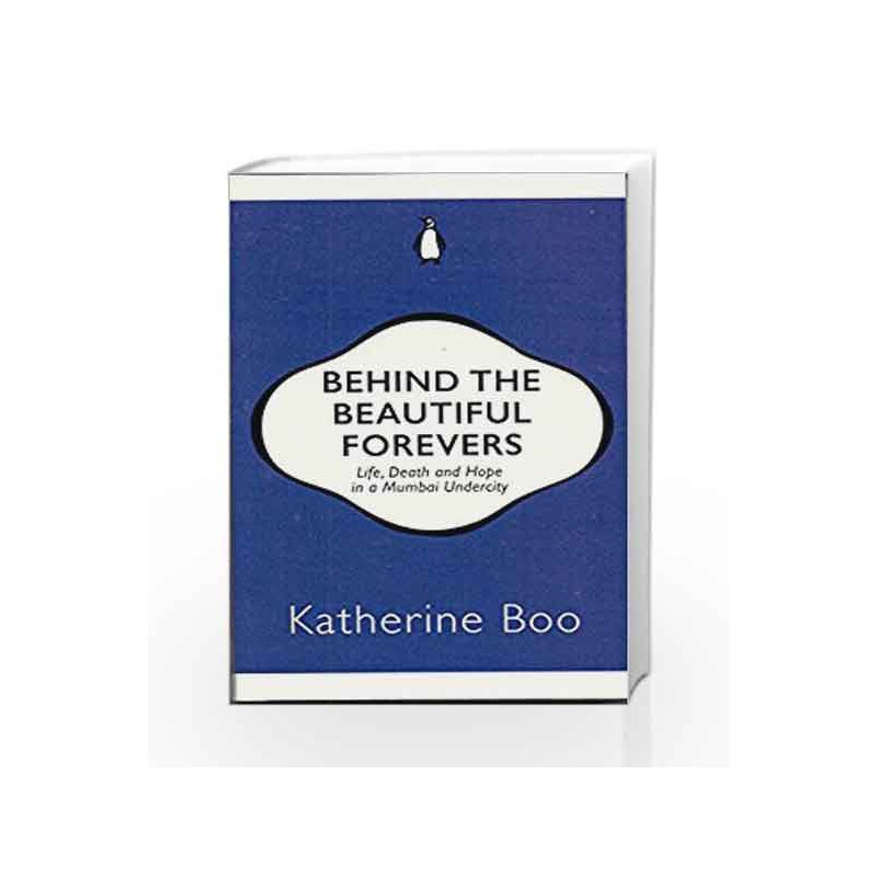 Behind the Beautiful Forevers by Katherine Boo Book-9780143429524