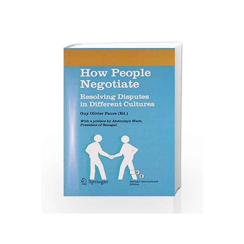 How People Negotiate: Resolving Disputes in Different Cultures by Guy Olivier Faure Book-9788184893342