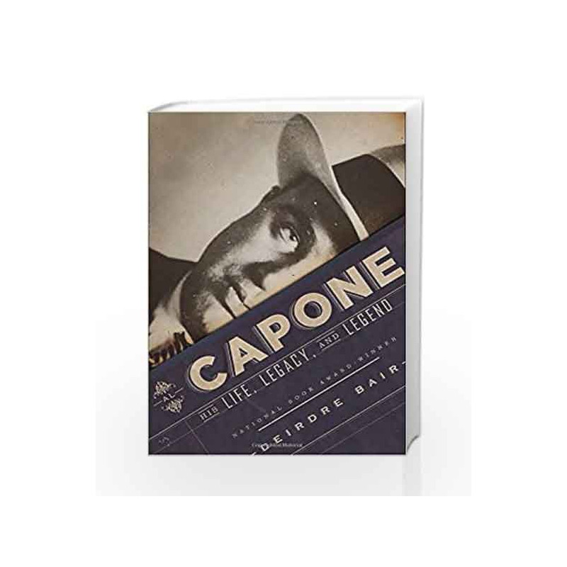Al Capone: His Life, Legacy, and Legend by Deirdre Bair Book-9780385537155