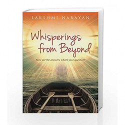 Whisperings from Beyond: Here are the Answers