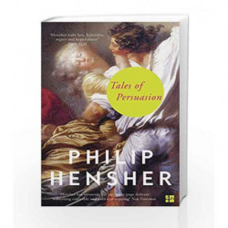 Tales of Persuasion by Philip Hensher Book-9780007459650