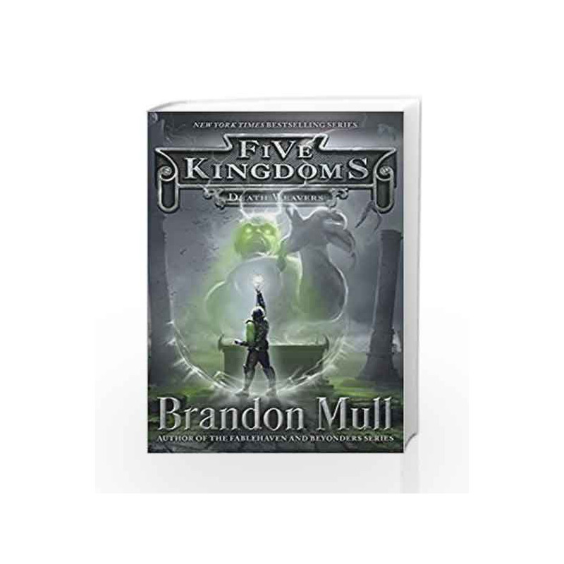 Death Weavers (Five Kingdoms) by Brandon Mull Book-9781442497108