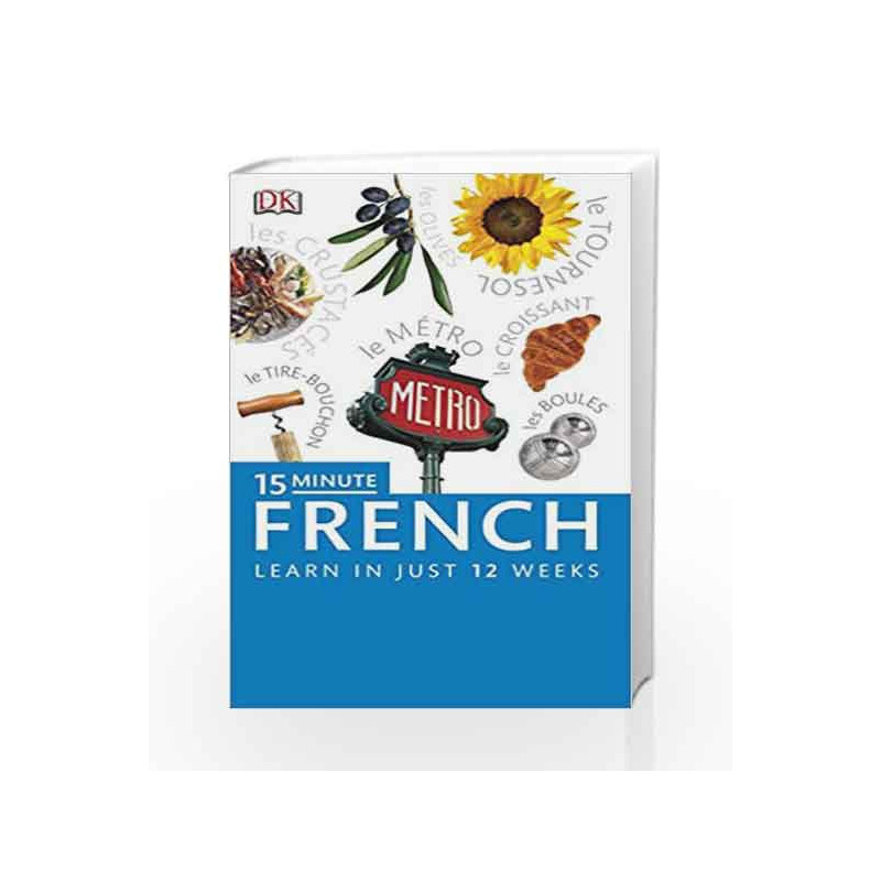 15-Minute French: Learn in just 12 weeks (Eyewitness Travel 15-Minute) by NA Book-9781409377603