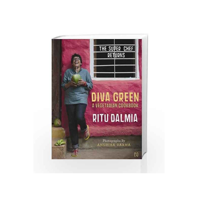 Diva Green : A Vegetarian Cookbook by DALMIA RITU Book-9789350095751