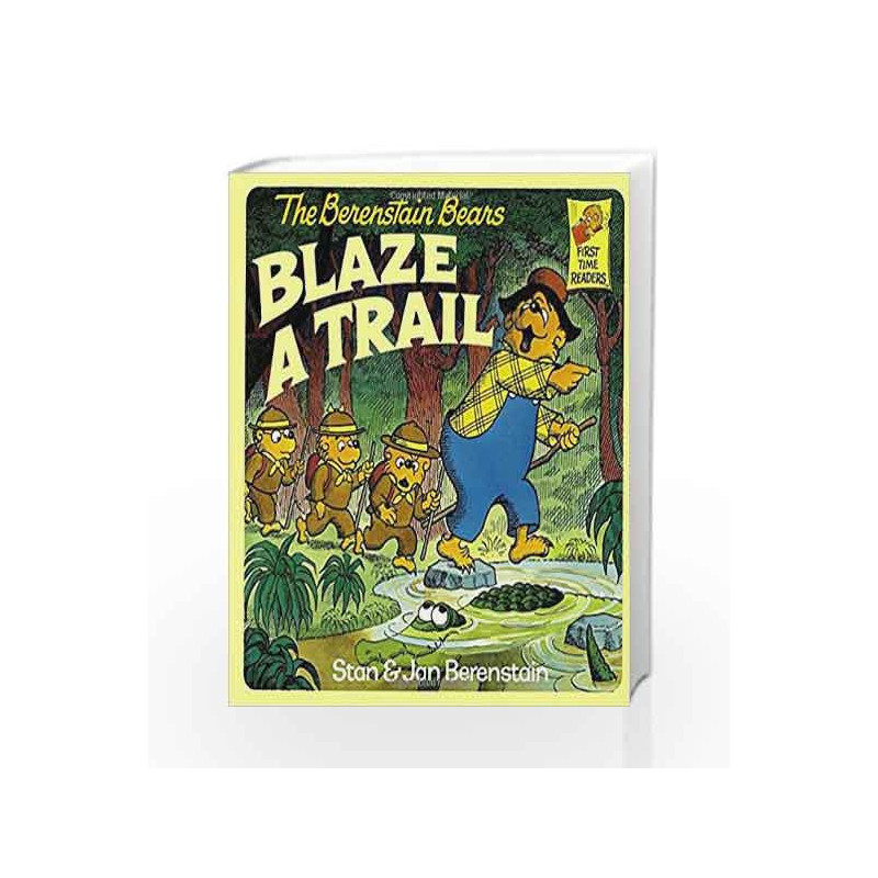 The Berenstain Bears Blaze a Trail (First Time Books(R)) by Stan Berenstain Book-9780394891323