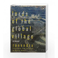 Lords of the Global Village: A Novel by RANENDRA Book-9788193314159