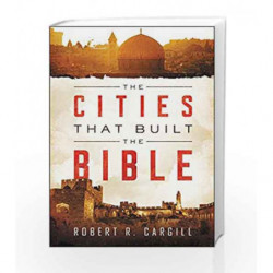 The Cities That Built the Bible by Robert Cargill Book-9780062366764