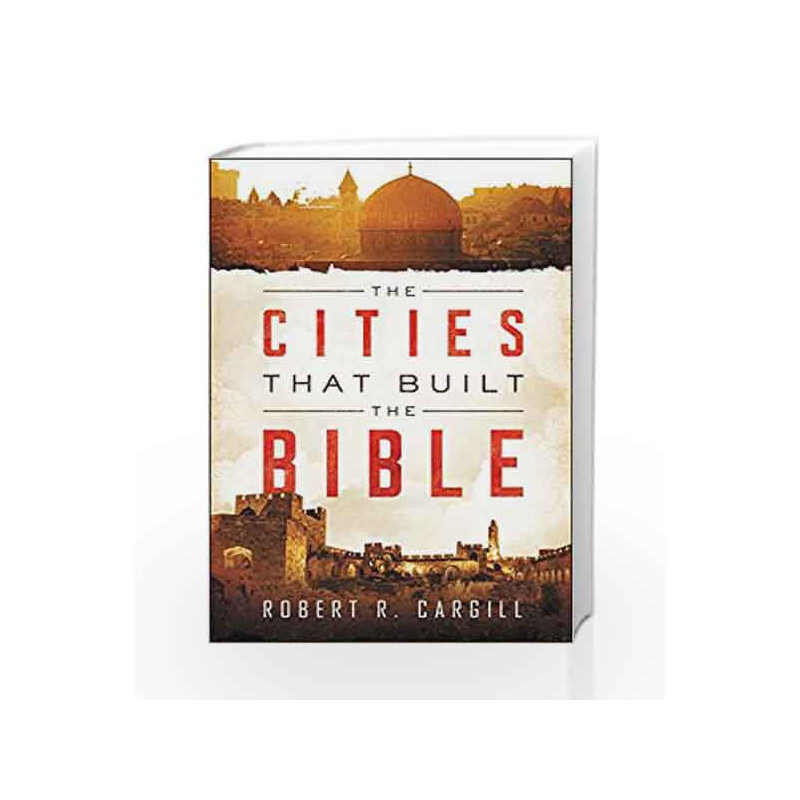 The Cities That Built the Bible by Robert Cargill Book-9780062366764