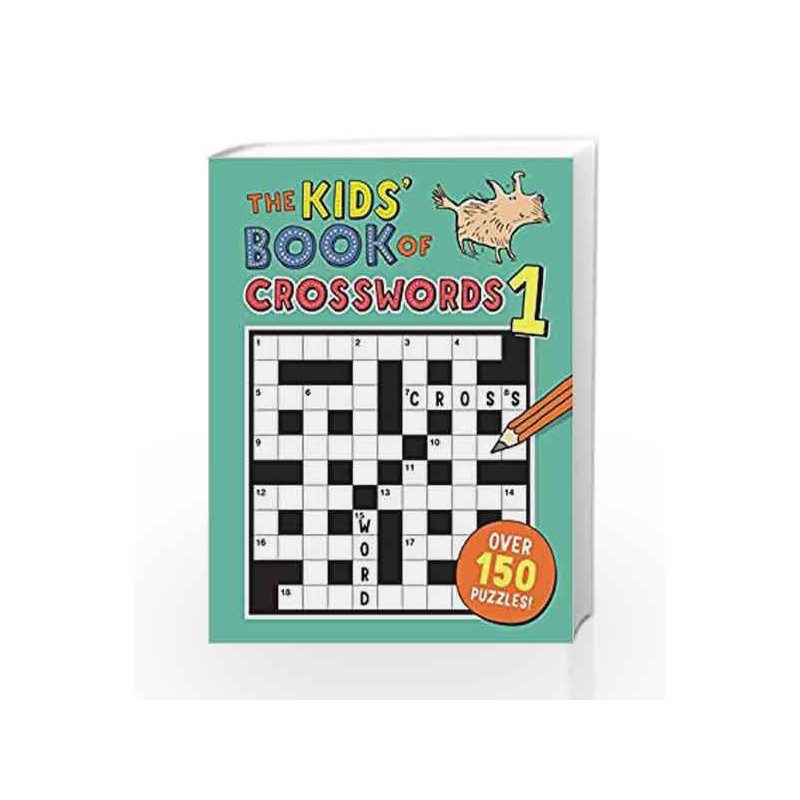 The Kids' Book of Crosswords 1 by Gareth Moore Book-9781780554419
