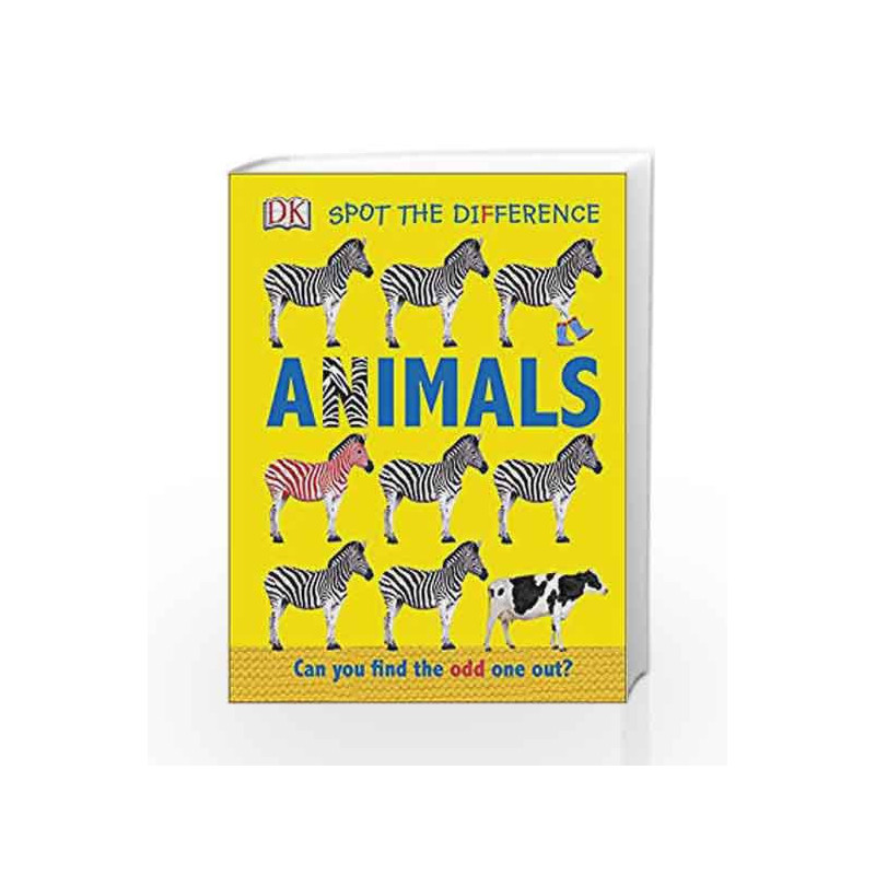 Spot the Difference Animals: Can you find the odd one out? by DK Book-9780241268049