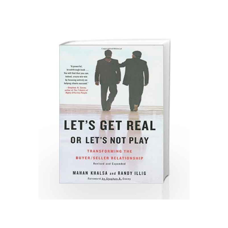 Let's Get Real or Let's Not Play: Transforming the Buyer/Seller Relationship: 0 by Mahan Khalsa Book-9781591842262