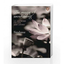 The Magic of Awakening - 111 Answers on Life and Living by Sirshree Book-9780143067177
