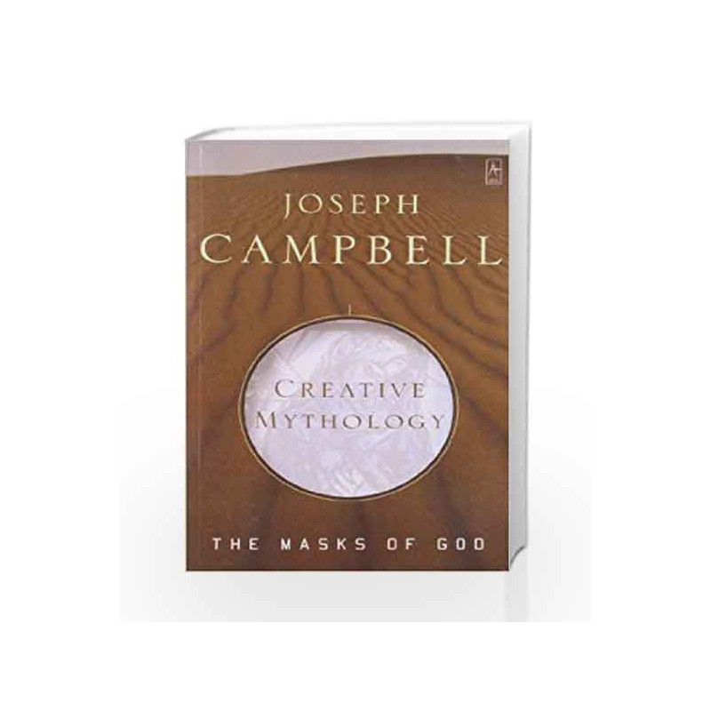 4: Creative Mythology: The Masks of God, Volume IV by Joseph Campbell Book-9780140194401