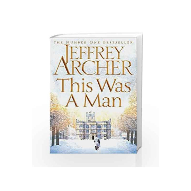This Was a Man (The Clifton Chronicles) by Jeffrey Archer Book-9781447252269