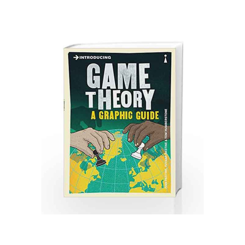 Game Theory: A Graphic Guide (Introducing...) by Ivan Pastine Book-9781785780820
