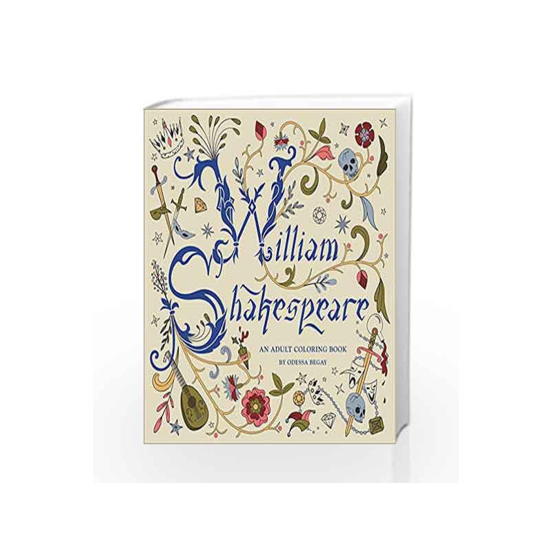 William Shakespeare: An Adult Coloring Book by Odessa Begay Book-9781454709992