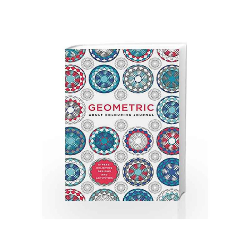 Adult Colouring Journal: Geometric by Illustrated by Andy Paciorek Book-9780008239930