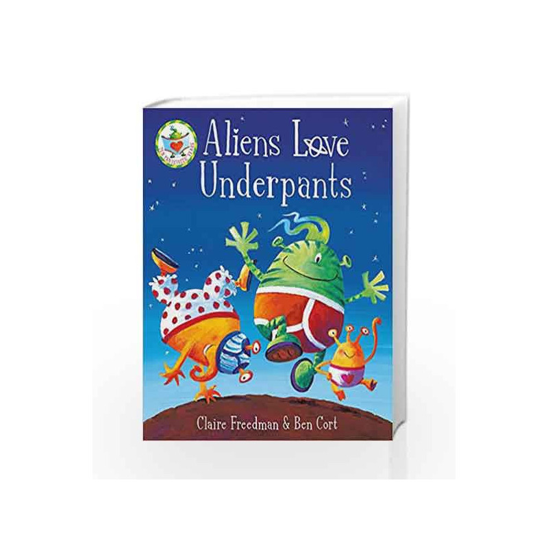 Aliens Love Underpants! by Claire Freedman Book-9781471161490
