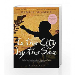 In the City by the Sea by Kamila Shamsie Book-9781408888247