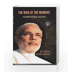 The Man of the Moment - Narendra Modi by Kalindi Randeri Book-9789325968387