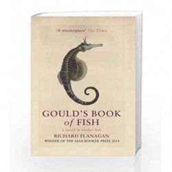 Gould's Book of Fish: A Novel in Twelve by Richard Flanagan Book-9781843540700