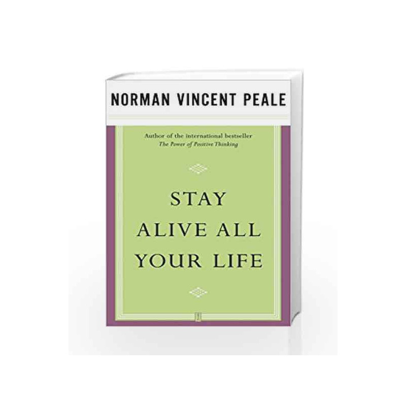 Stay Alive All Your Life by PEALE NORMAN VINCENT Book-9780743234856