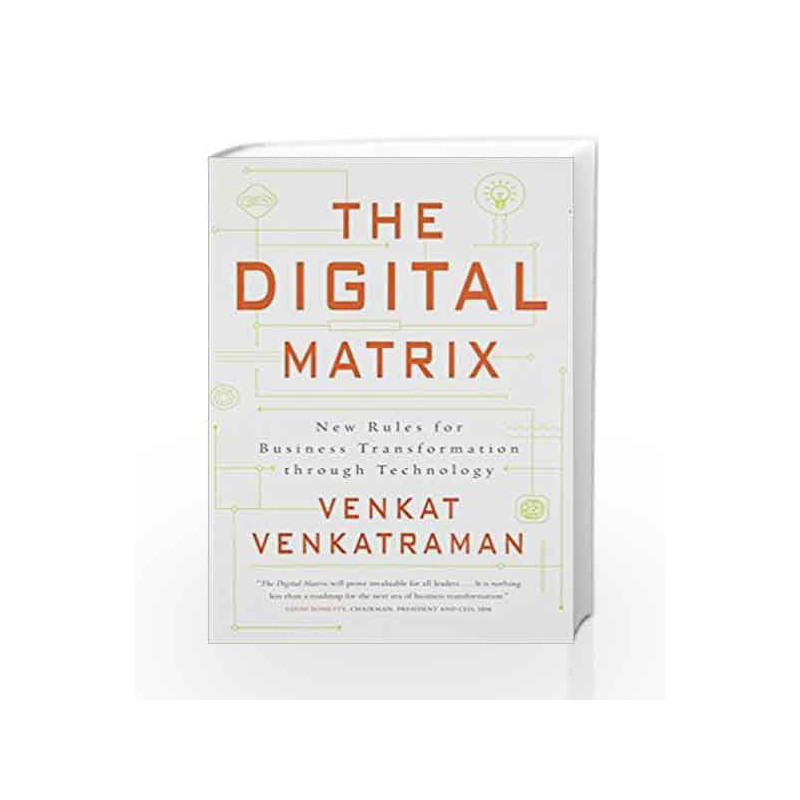 The Digital Matrix: New Rules for Business Transformation Through Technology by Venkat Venkatraman Book-9780670089949