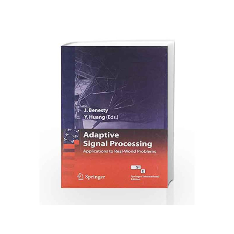 Adaptive Signal Processing: Applications To Real-world Problems by Benesty J. Book-9788184896589