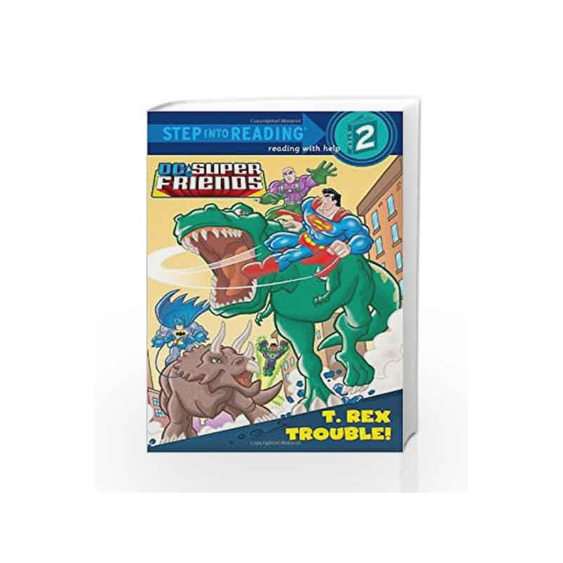 T. Rex Trouble! (DC Super Friends) (Step into Reading) by Dennis R. Shealy Book-9780375867774
