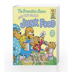 The Berenstain Bears and Too Much Junk Food (First Time Books(R)) by Stan Berenstain Book-9780394880198