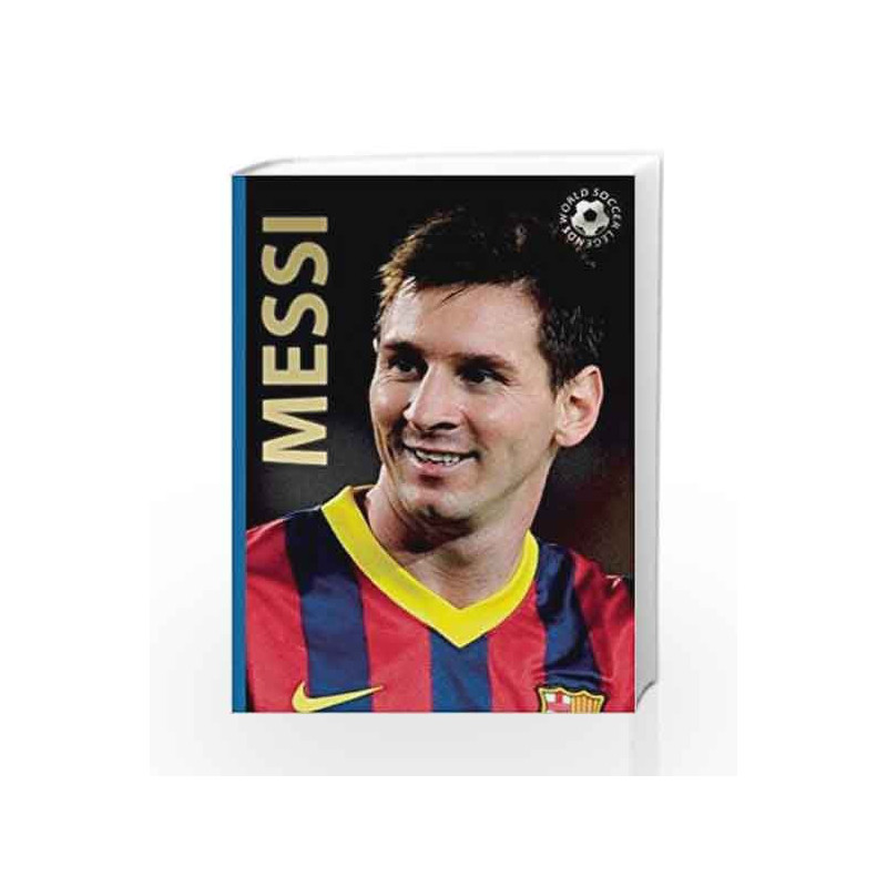 Messi (World Soccer Legends) by J?kulsson, Illugi Book-9780789212252