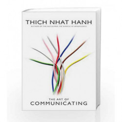 The Art of Communicating by Thich Nhat Hanh Book-9781846044007