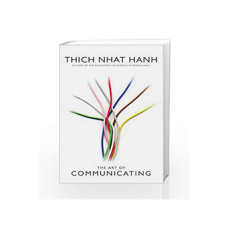 The Art of Communicating by Thich Nhat Hanh Book-9781846044007