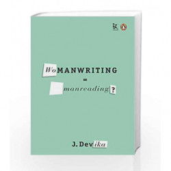 Womanwriting - Manreading? by J. Devika Book-9780143063247