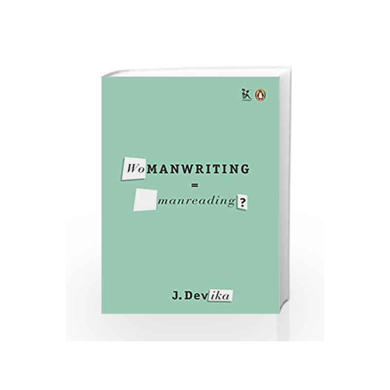 Womanwriting - Manreading? by J. Devika Book-9780143063247
