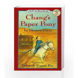 Chang's Paper Pony (I Can Read Level 3) by Eleanor Coerr Book-9780064441636