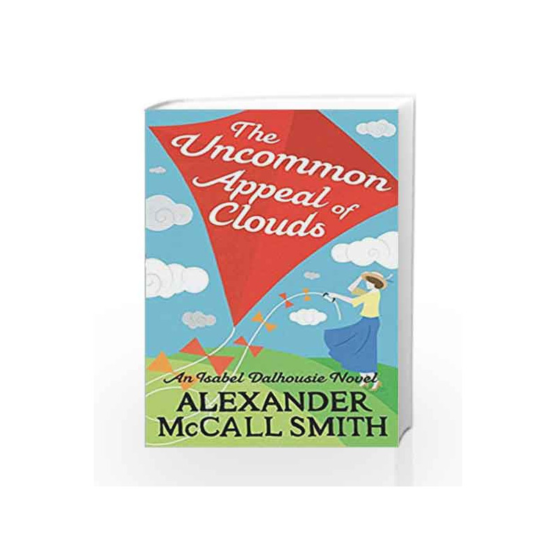 The Uncommon Appeal of Clouds (Isabel Dalhousie Novels) by Alexander McCall Smith Book-9780349138763