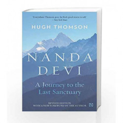 Nanda Devi: A Journey to the Last Sanctuary by Hugh Thomson Book-9789351951964