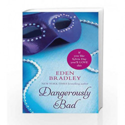 Dangerously Bad (Dangerous Romance 3) by Eden Bradley Book-9780352347893