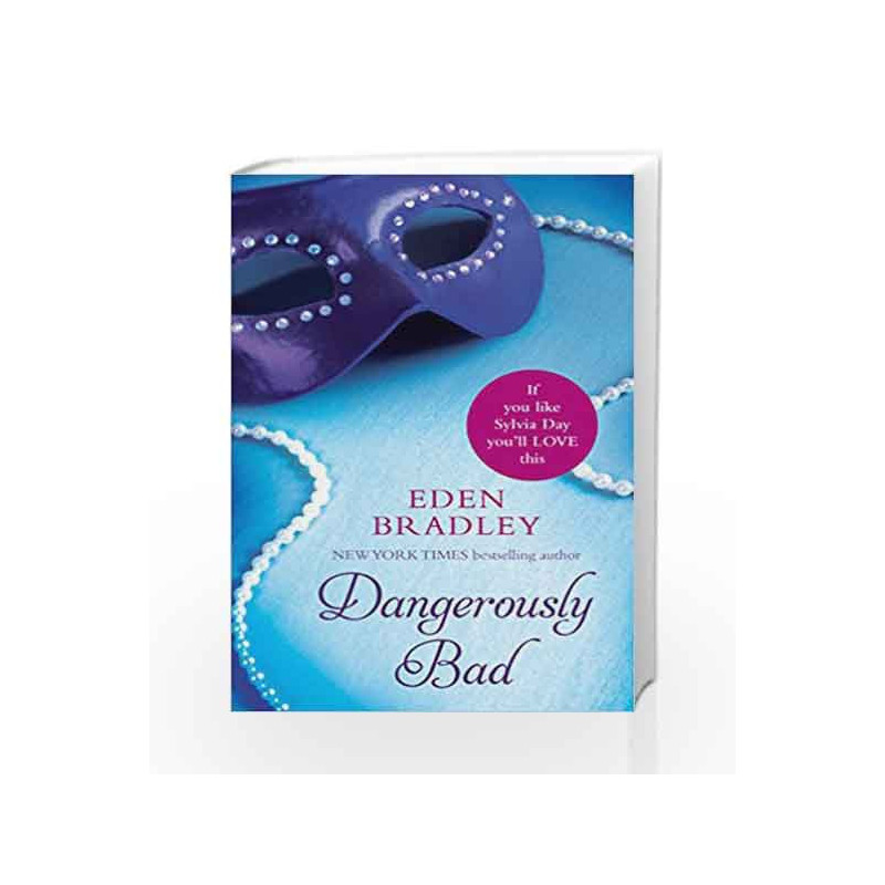 Dangerously Bad (Dangerous Romance 3) by Eden Bradley Book-9780352347893
