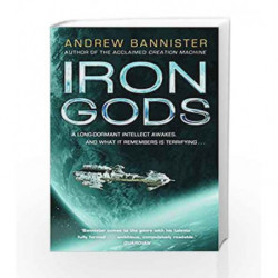 Iron Gods: (The Spin Trilogy 2) by Bannister, Andrew Book-9780593076514