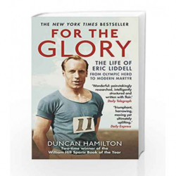 For the Glory: The Life of Eric Liddell by Duncan Hamilton Book-9781784160043