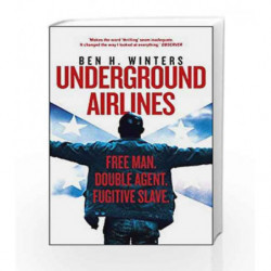 Underground Airlines by Ben H. Winters Book-9781784751753