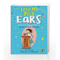 Lend Me Your Ears: The Puffin Book of Elocution Pieces by OBrien, Terry Book-9780143334477