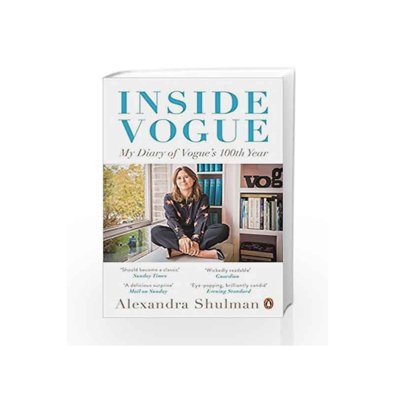 Inside Vogue: A Diary Of My 100th Year by Alexandra Shulman Book-9780241978375