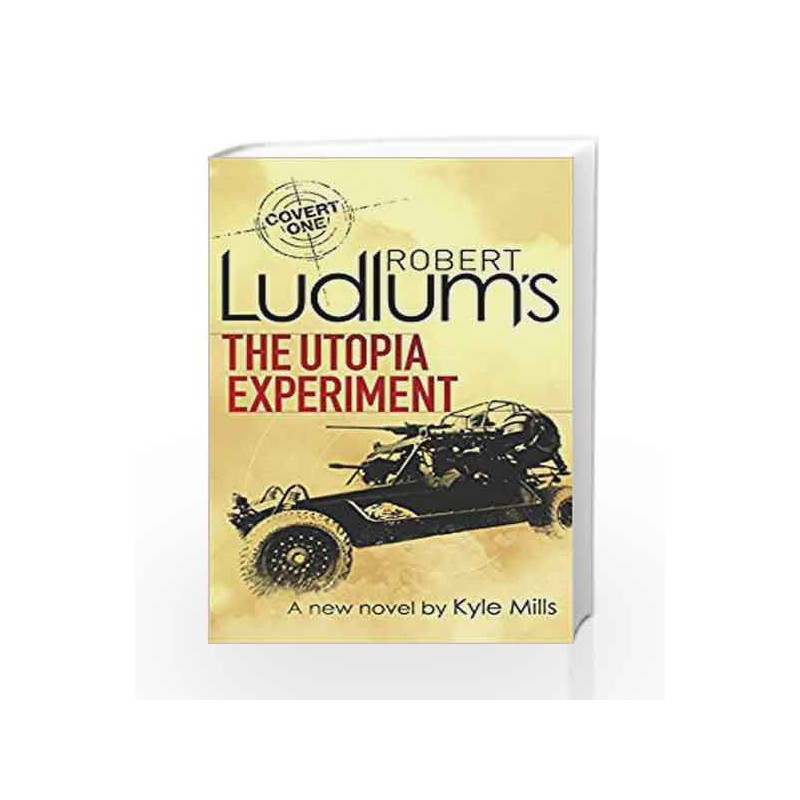 Robert Ludlum's The Utopia Experiment by Kyle Mills Book-9781409129288