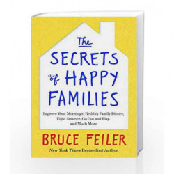 The Secrets of Happy Families by Bruce Feiler Book-9780062312808
