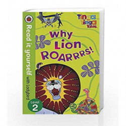 Tinga Tinga Tales: Why Lion Roars - Read it yourself with Ladybird: Level 2 by Ladybird Book-
