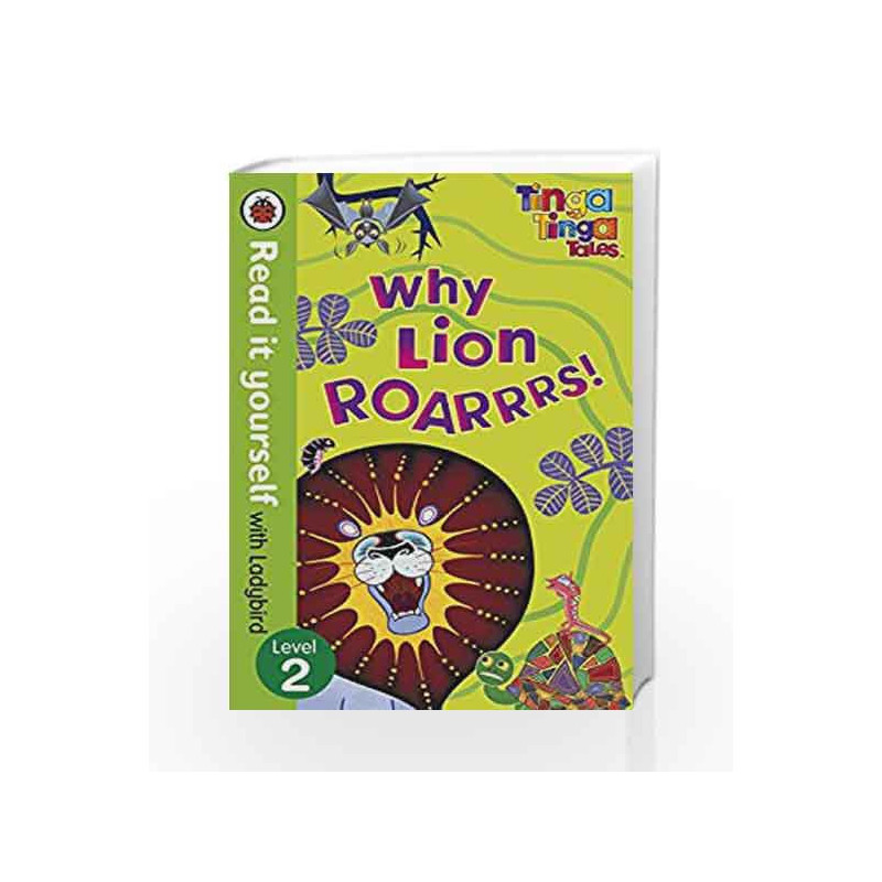 Tinga Tinga Tales: Why Lion Roars - Read it yourself with Ladybird: Level 2 by Ladybird Book-